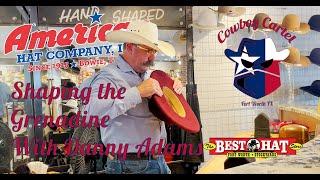 American Hat Company 40x Grenadine Shaping With Danny Adams at The Best Hat Store Fort Worth TX