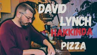 David Lynch Hakkında Bir Pizza