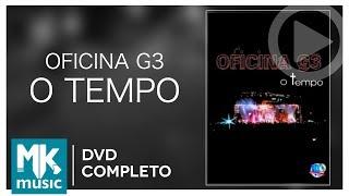 Oficina G3 - O Tempo (DVD COMPLETO)