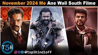 Top 5 Upcoming South Indian Movies In November 2024 || नवंबर में आने वाली साउथ की 5 बड़ी फिल्मे ..