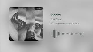 Däli Däde - Googa