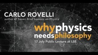 Carlo Rovelli: "Why Physics needs Philosophy"