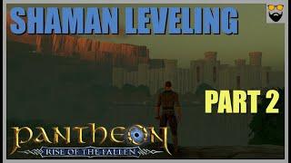 Let's Play Pantheon Rise of the Fallen - Shaman Part 2 - Relaxing Immersive Gameplay Walkthrough