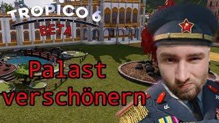 Tropico 6 BETA #36 Den Palast anpassen /Deutsch/German