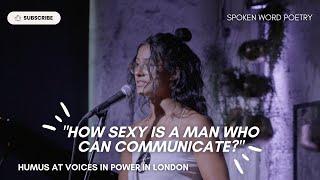 Humus - "I Like A Man" @ Voices In Power | Spoken Word Poetry in London