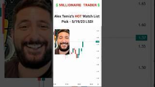 Millionaire Day Trader Alex Temiz’s HOT Daily Stock Watchlist 5/19/23 $LSDI #myinvestingclub