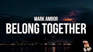 Mark Ambor - Belong Together (Lyrics)