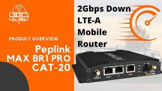 Peplink Max BR1 Pro CAT-20 Mobile Router Overview