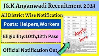 J&K Anganwadi Recuriment 2023 | All District Wise Notification Out | 10th,12th Pass Jobs | AWW,AWH