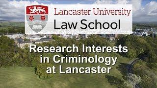 Research Interests in Criminology at Lancaster