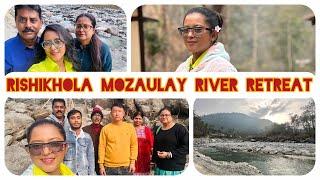 The best destination at RISHIKHOLA ️️ Must visit ‼️MOZAULAY RIVER RETREAT 