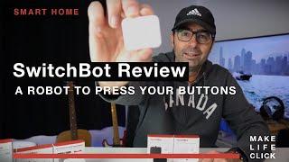 SwitchBot Review - a Robot to Press your Buttons