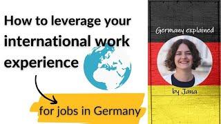 Does my international work experience count in Germany? #HalloGermany