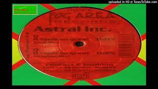 Astral Inc. – It Feels So Great (Club Mix)