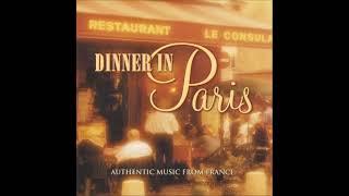 Dinner In Paris: Authentic Music from France - Brad Rogers