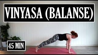 45 MIN VINYASA YOGA MED FOKUS PÅ BALANSE