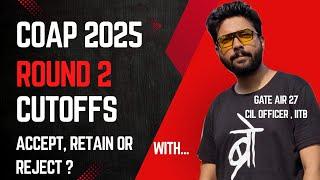 COAP 2025 Round 2 Result Cutoff : Accept or Retain #iit #mtechadmission #coap #yt  @TheCivilGuruji