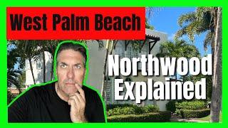 West Palm Beach Northwood Neighborhood Explained