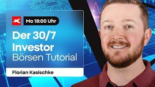 Der 30/7 Investor  Mit 30 Minuten Aufwand außerordentliche Ergebnisse an der Börse! 10.03.2025