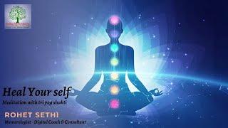 7 Chakra Healing Meditation || Heal Yourself || Meditation Triyog Shakti