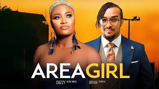 AREA GIRL - Chizzy Alichi-Mbah, Bryan Okwara, 2024 Latest Nigerian Movie