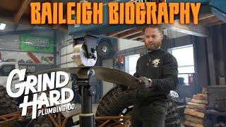 Baileigh Biography: Grind Hard Plumbing Company @GrindHardPlumbingCo