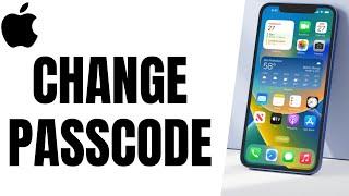 How to Change iPhone Passcode