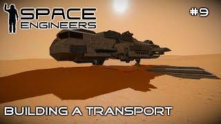 Building A TRansport! Space Engineers S2 Episode 9