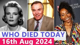 9 Famous Celebrities Who died Today 16th August 2024