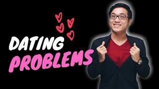 Dating Problems - Brian Tan