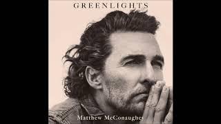 Greenlights by Matthew McConaughey Audiobook Excerpt