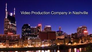 Video Production Company in Nashville