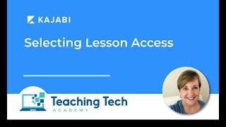 Kajabi Tutorial #6 - Selecting Lesson Access #kajabi