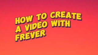 How To Create a Video With The Frever App! ⭐️