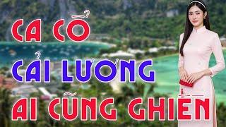 Vừa Nằm Vừa Nghe Ca Cổ Cải Lương Dễ Ngủ -Trích Đoạn Ca Cổ Cải Lương Xưa AI CŨNG GHIỀN