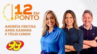 12 em Ponto - 17/10/2024