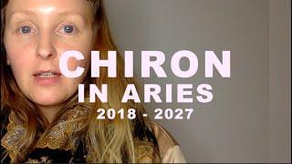 CHIRON in ARIES 2018 - 2027