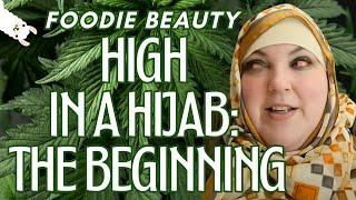 Foodie Beauty: High in a Hijab, The Beginning