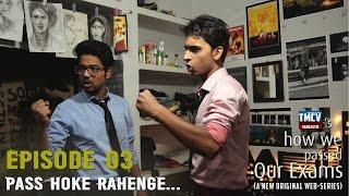 How We Passed Our Exams ( Web Series ) | S01E03 - "Pass Hoke Rahenge..." Finale | TMCV Originals