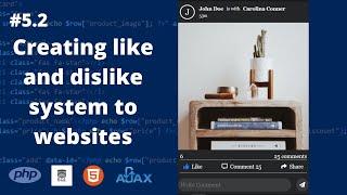 #5.2 How to create a like and dislike system for websites | Html, CSS, SQL, PHP, and JavaScript