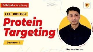 Protein Targeting | Cell Biology | Pranav Kumar | CSIR NET | GATE | DBT | ICMR | IIT JAM