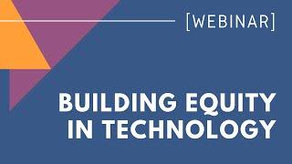 Building Equity in Technology