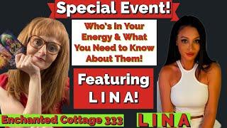 ALL SIGNS SPECIAL EVENT!  WHO'S IN YOUR ENERGY & WHAT YOU NEED TO KNOW!  FEATURING L I N A!