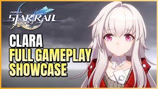 Clara Full Gameplay Showcase (All Skills, Talents, Animations) | Honkai Star Rail Characters CBT2