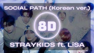 𝟴𝗗 𝗠𝗨𝗦𝗜𝗖 | Stray Kids (스트레이 키즈)  - Social Path (Korean Ver.) feat LiSA (Use headphones)