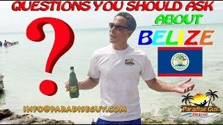 Important Questions You Should Ask BEFORE Moving To BELIZE - Paradise Guy