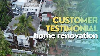 Customer Testimonial  | Home Renovation Project | Viya Constructions