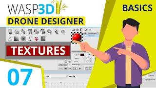 Drone Designer Basics | Part 07 | Textures | #Wasp3D Tutorials