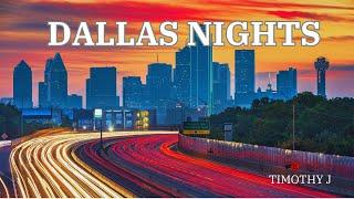 Dallas Nights with Timothy J