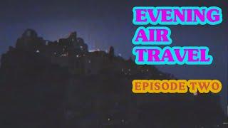 Evening Air Travel S1E2